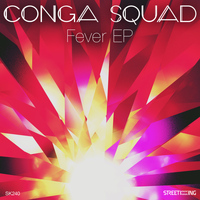 Conga Squad - Fever EP