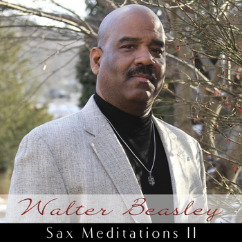 Walter Beasley - Sax Meditations II