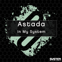 Astada - In My System
