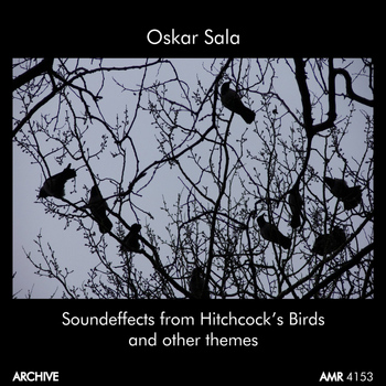 Oskar Sala - Sound Effects from Hitchcock's 'The Birds' and More