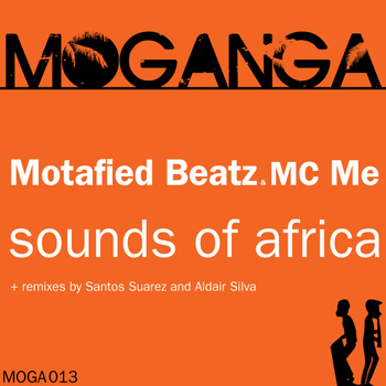 Motafied Beatz & MC Me - Sounds Of Africa