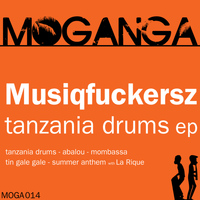 Musiqfuckersz - Tanzania Drums EP