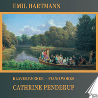 Cathrine Penderup - Emil Hartmann: Piano Works