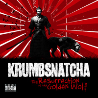 Krumbsnatcha - The Resurrection of the Golden Wolf (Explicit)