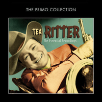 Tex Ritter - The Essential Recordings