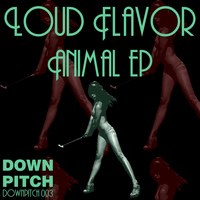 Loud Flavor - Animal EP