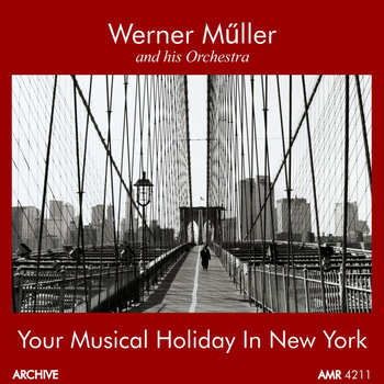 Werner Müller - Your Music Holiday in New York