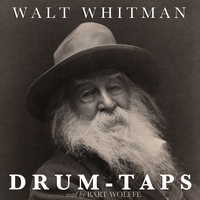 Bart Wolffe - Drum-Taps by Walt Whitman