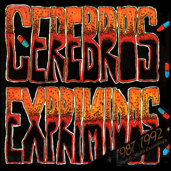 Cerebros Exprimidos - Squeezed Brains 1989 - 1993