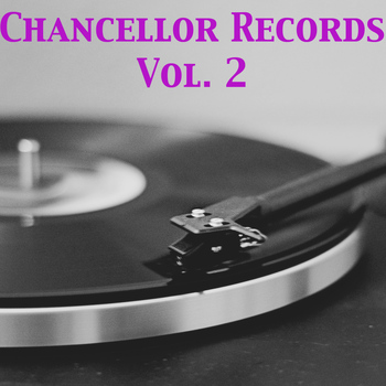 Various Artists - Chancellor Records, Vol. 2