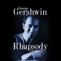 George Gershwin - Rhapsody in Blue - Single