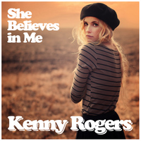 Kenny Rogers - She Believes in Me - Single