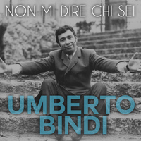 Umberto Bindi - Non mi dire chi sei
