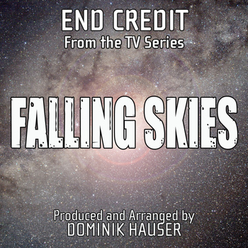 Dominik Hauser - End Credits (From "Falling Skies")