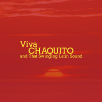 Chaquito & his Orchestra - Viva Chaquito and That Swinging Latin Sound