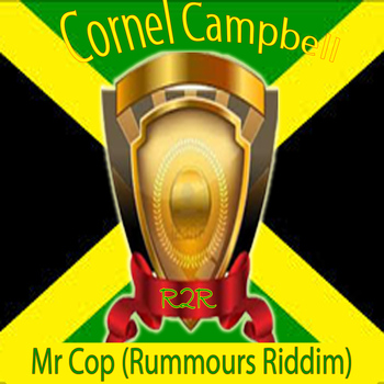Cornell Campbell - Mr Cop (Rummours Riddim)