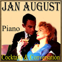 Jan August - Piano, Cocktails & Conversation