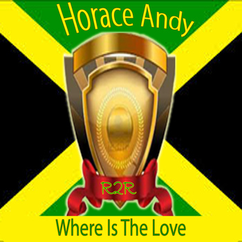 Horace Andy - Where Is the Love