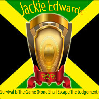 Jackie Edwards - Survival Is the Game (None Shall Escape the Judgement)