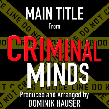 Dominik Hauser - Main Title (From "Criminal Minds")