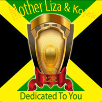 Mother Liza - Dedicated to You