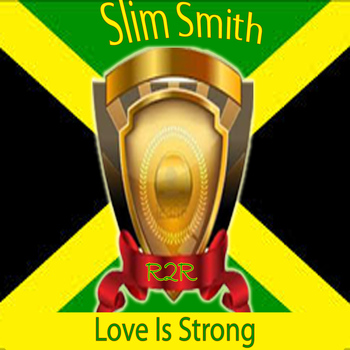 Slim Smith - Love Is Strong