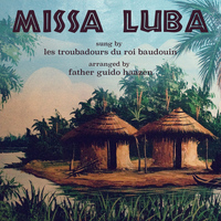 Les Troubadours Du Roi Baudouin - Missa Luba