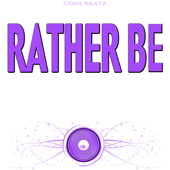 Cool Beatz - Rather Be (Originally Performed by Clean Bandit) [Karaoke Version]