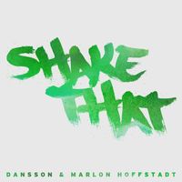 Dansson & Marlon Hoffstadt - Shake That (Explicit)