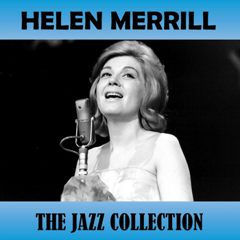 Helen Merrill - The Jazz Collection