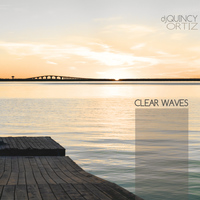 DJ Quincy Ortiz - Clear Waves