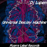 DJ Lupen - Universal Deejay Machine