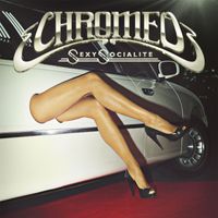 Chromeo - Sexy Socialite Remixes