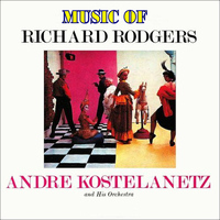 Andre Kostelanetz & His Orchestra - Music of Richard Rogers