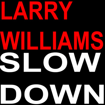 Larry Williams - Slown Down