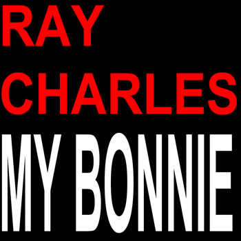 Ray Charles - My Bonnie