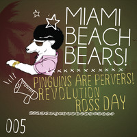 MiamiBeachBears - Pinguins Are Pervers!