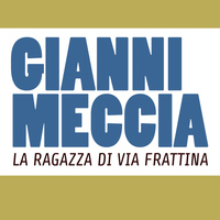Gianni Meccia - La ragazza di via Frattina