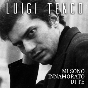 Luigi Tenco - Mi sono innamorato di te