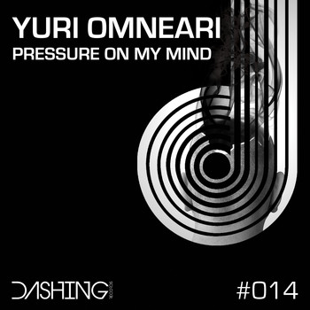 Yuri Omneari - Pressure On My Mind
