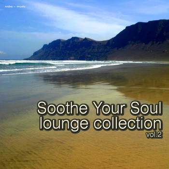 Various Artists - Soothe Your Soul - Lounge Collection, Vol. 2