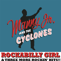 Manny Jr. And The Cyclones - Rockabilly Girl