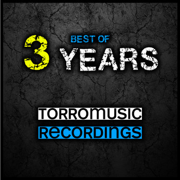 Various Artists - 3 Years Torromusic Recordings - Best Of