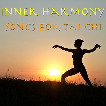 Spirit - Inner Harmony- Songs For Tai Chi