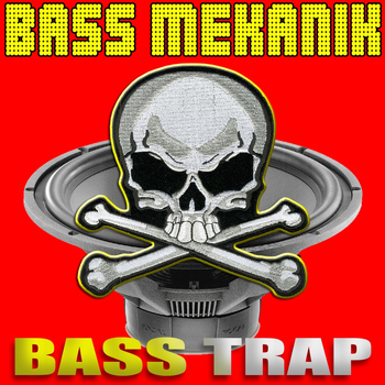 Bass Mekanik - Bass Trap