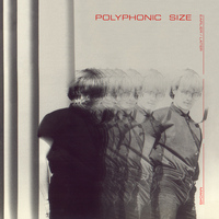 Polyphonic Size - Earlier / Later