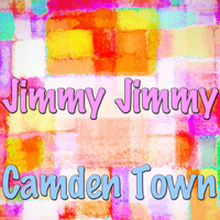 Camden Town - Jimmy Jimmy