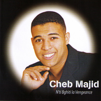 Cheb Majid - N'ti Bghiti la vengeance