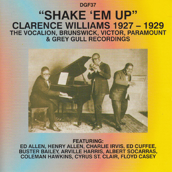 Clarence Williams - Shake 'Em Up - Clarence Williams 1927-29