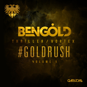 Ben Gold - #Goldrush Volume 1